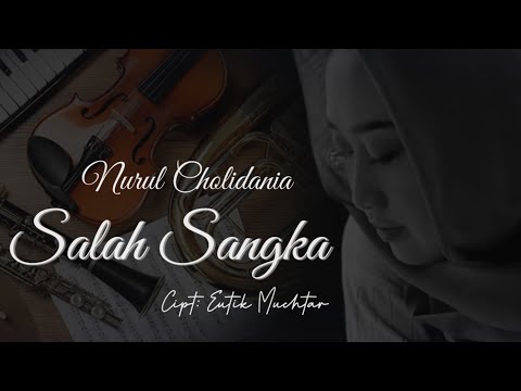 SALAH SANGKA || Nurul Cholidania [pop chestra version]