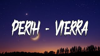 Download lagu Perih - Vierra || Lirik mp3 Download lagu Perih - Vierra || Lirik mp3