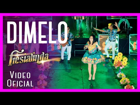 FRESIALINDA - DIMELO (Video Oficial)