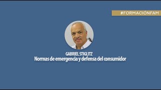 El impacto de la emergencia en las relaciones de consumo. Gabriel Stiglitz