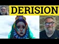🔵 Deride Meaning - Derision Defined - Derisive Examples - Define Derisively Deride Derision Derisive
