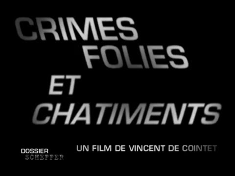 Dossier Scheffer - Crimes, folies et châtiments