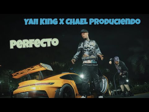 Yaii King - PERFECTO ft CHAEL Produciendo 🎵 (Video Oficial)
