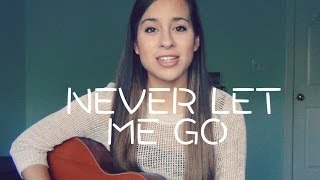 &quot;Never Let Me Go&quot; - Lana Del Rey (cover by Sarah Jones)