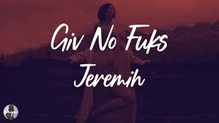 Jeremih - Giv No Fuks (Lyrics)