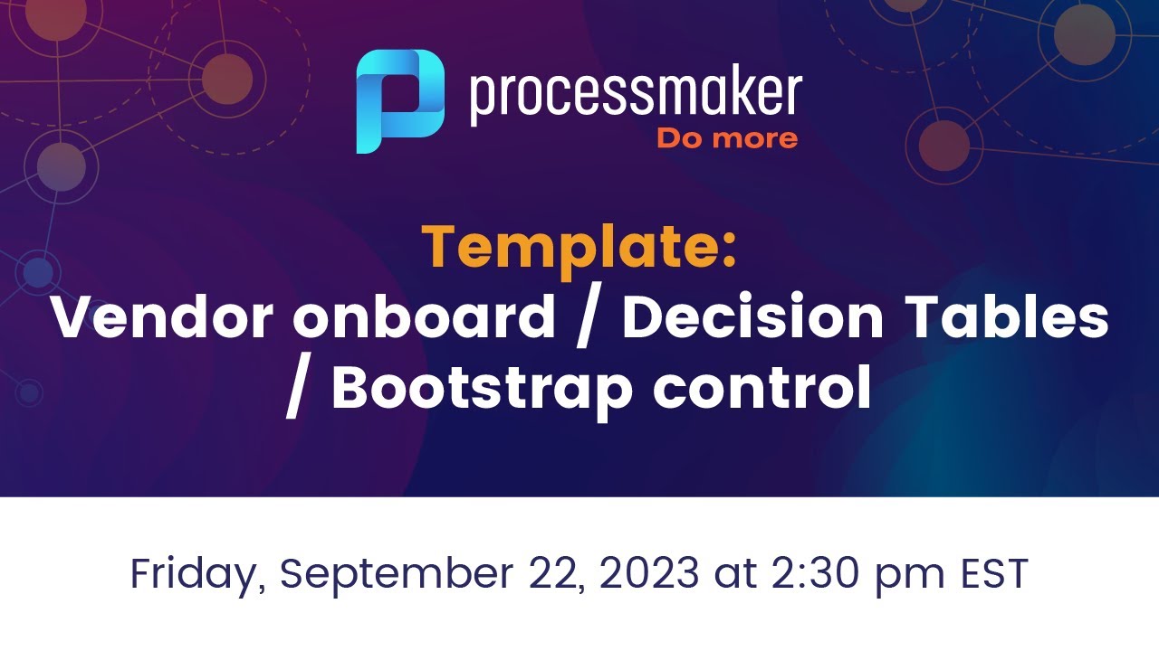ProcessMaker Weekly: From Template to Action: Integrating Vendor Onboarding with Decision Tables