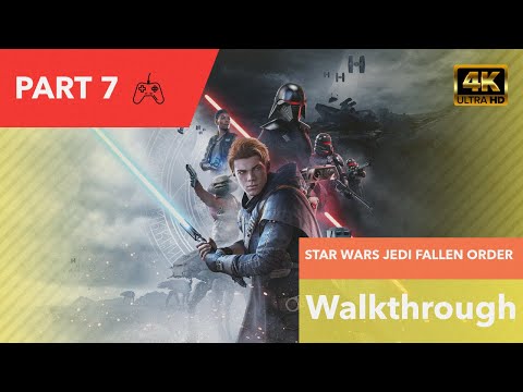 STAR WARS JEDI FALLEN ORDER Gameplay Walkthrough Part 7 (4K Ultra HD on Xbox Series X)