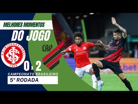 INTERNACIONAL 0 X 2 ATHLETICO-PR MELHORES MOMENTOS