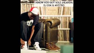 Sole Heaven - I Know You Got Sole (Heaven) (DLS Remix)