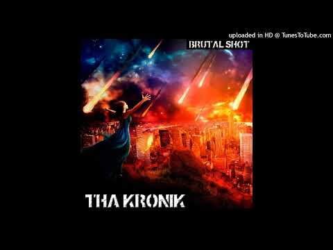 Tha KroniK - Brutal Shot (The Album) - 14 Still I Rise