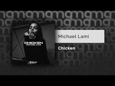 Michael Lami - Chicken (Официальный релиз)