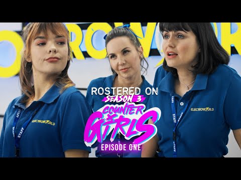 ROSTERED ON - SEASON 3: COUNTER GIRLS | EPISODE 01