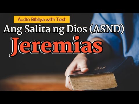 Tagalog Audio Bibliya | Jeremias (KUMPLETO) | Ang Salita ng Dios (ASND)