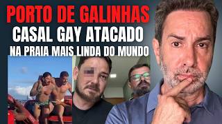 PORTO DE GALINHAS - CASAL GAY É AGREDIDO POR DONOS DA PRAIA - TENTATIVA DE HOMICÍDIO? HOMOFOBIA?