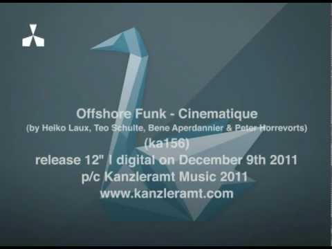 Offshore Funk - Cinematique (Kanzleramt Music official)