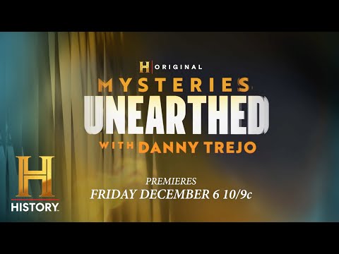 New Series "Mysteries Unearthed with Danny Trejo" | The HISTORY Channel