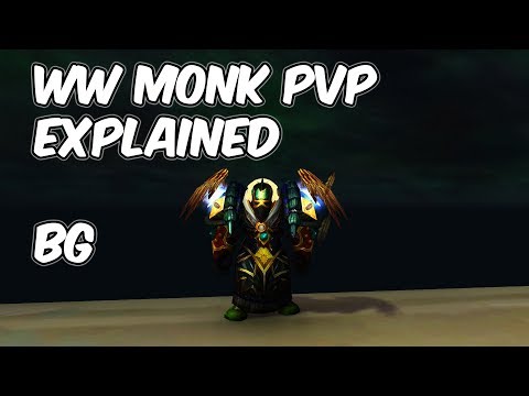 7.3.5 Windwalker Monk PvP Explained - 7.3.5 Windwalker Monk PvP Guide - WoW Legion
