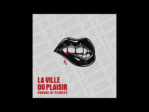 Parade of Planets - Je T'aime (Official Audio)