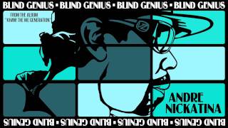 Andre Nickatina - Blind Genius