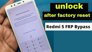 unlock after factory reset || Redmi 5 FRP Bypass Tutorial