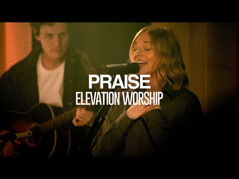 Elevation Worship - Praise (feat. Tiffany Hudson) | Exclusive Performance