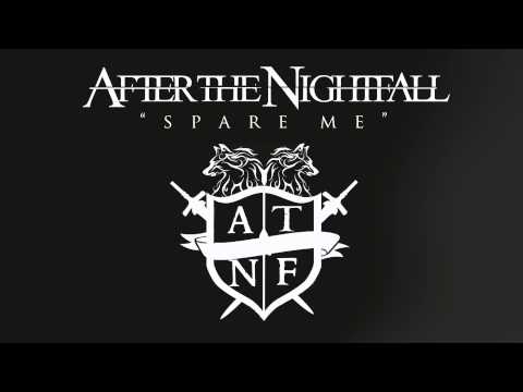 After the Nightfall - Spare Me