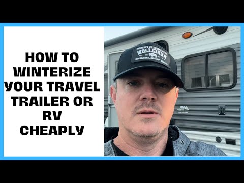 Step-By-Step How To Winterize A Travel Trailer, Camper Or RV With Antifreeze  (For Cheap)