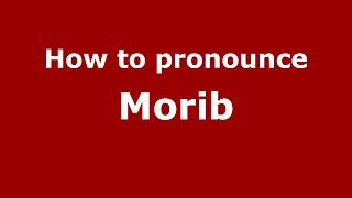 How to pronounce Morib