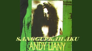 Download lagu Karaoke Rock - ANDY LIANI - SANGGUPKAH AKU mp3