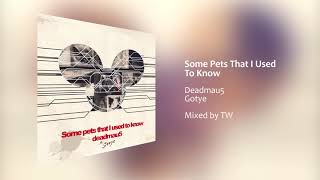 Deadmau5, Gotye - Some Pets That I Used To Know