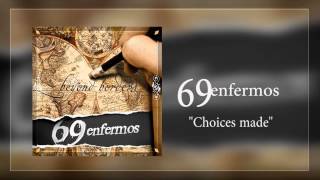 69 enfermos - Choices made