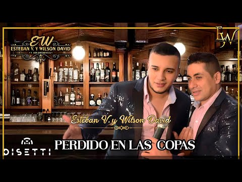 Esteban Y Wilson - Perdido En Las Copas (Video Oficial)