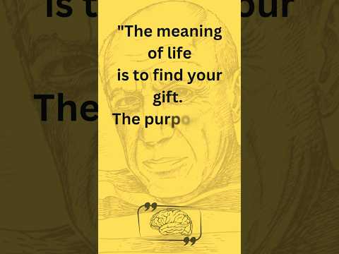 Quote by Picasso: The True Purpose of Life
