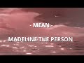 Madeline the Person - MEAN (Lyrics) 1 HOUR
