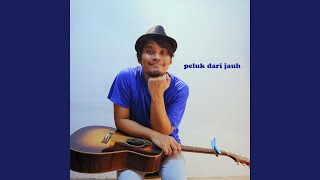 Peluk Dari Jauh Music Video