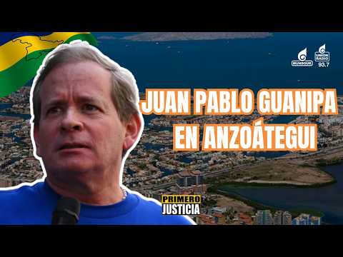 Juan Pablo Guanipa recorre el estado Anzoátegui este 4 y 5 de junio