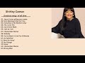 Shirley Caesar Greatest Songs Of All Time