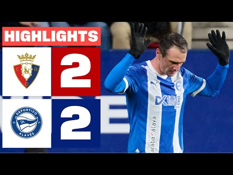 CA OSASUNA 2 - 2 DEPORTIVO ALAVÉS I HIGHLIGHTS LALIGA EA SPORTS