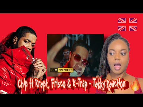 Chip ft Krept, Frisco & K-Trap - Tekky [Music Video] | GRM Daily Reaction #chip 🇬🇧🥰