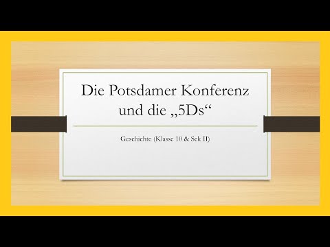 Die Potsdamer Konferenz und die 5Ds (Geschichte 10 und Sek II)