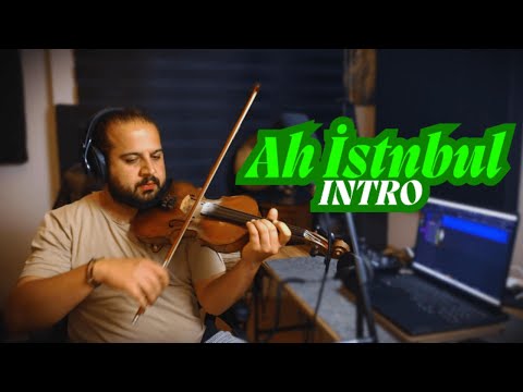Ah İstanbul – Intro | Transkripsiyon Serisi Vol.4