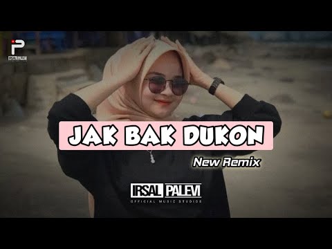 JAK BAK DUKON (New Remix 2023) | irsal palevi