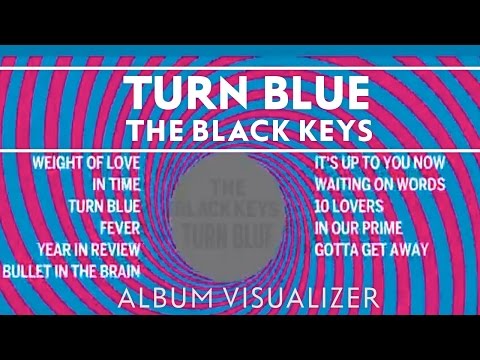 The Black Keys - Turn Blue [Album Visualizer]
