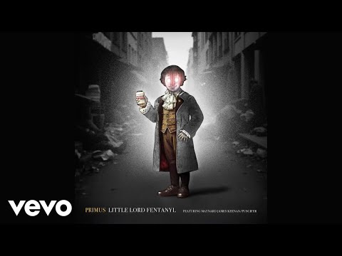 Primus, Puscifer - Little Lord Fentanyl (Official Audio)