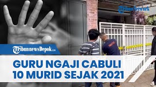 Bejat! Viral Guru Ngaji di Tebet Cabuli 10 Orang Murid Sejak 2021, Pakai Kedok Keagamaan