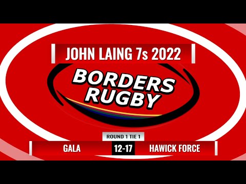 JOHN LAING 7s - ROUND 1 TIE 1 - TRIES - GALA 12-17 HAWICK FORCE