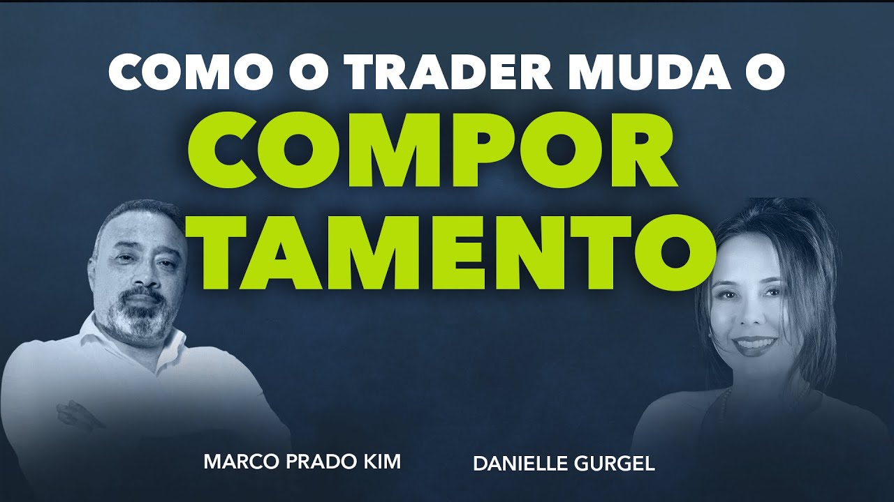 Como o trader muda o comportamento