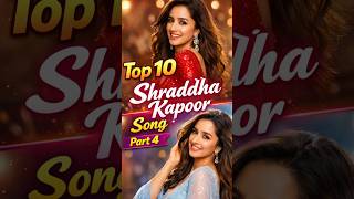 Download lagu Top 10 Best Songs of Shraddha Kapoor | Part 4 🔥 mp3