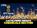 LIVE How India Plans To Grow Its Chemical Industry NITI Aayog Report