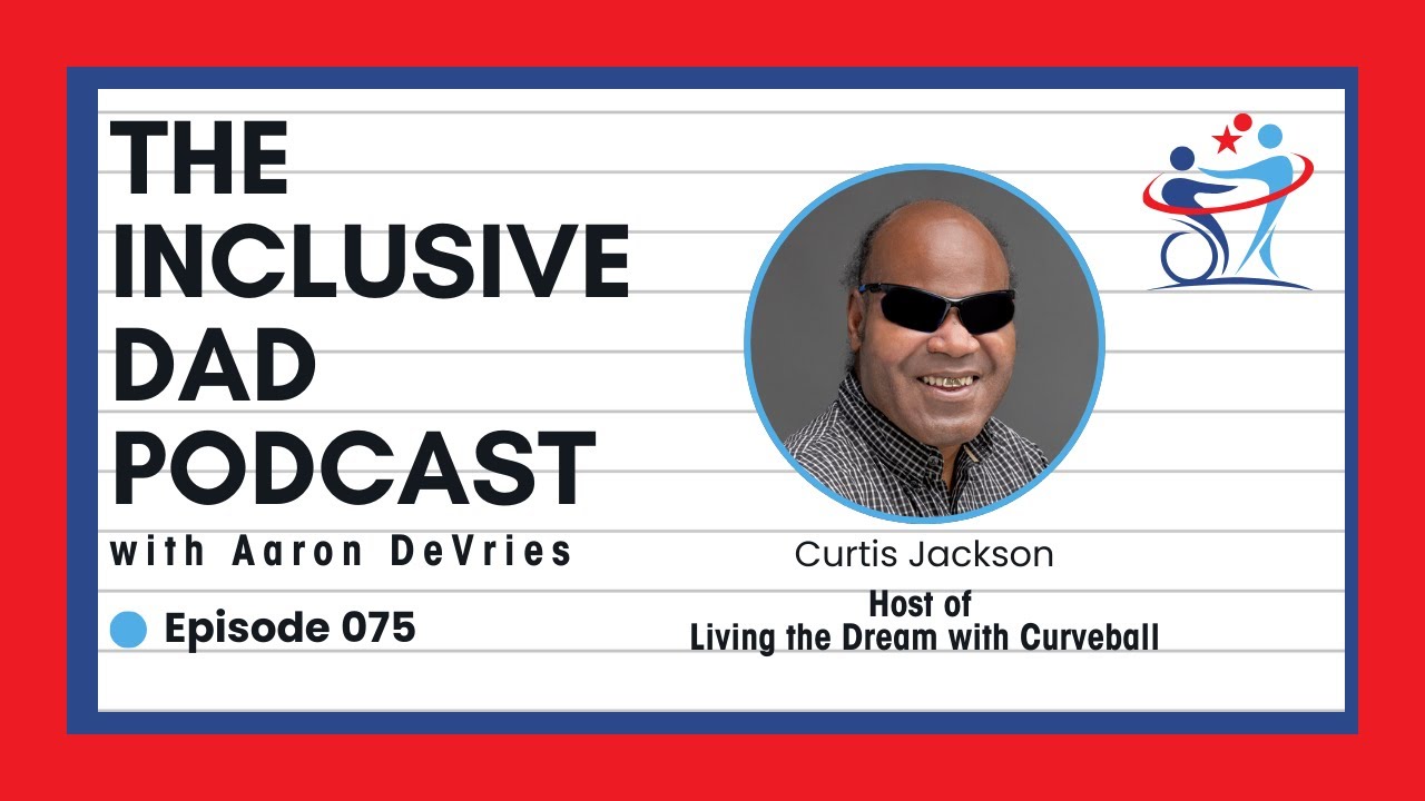 Beyond Sight: Inclusion, Tech, and Music with Curtis Jackson - Episode 75